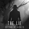 The Lie - Cottage Of Secrets Мод